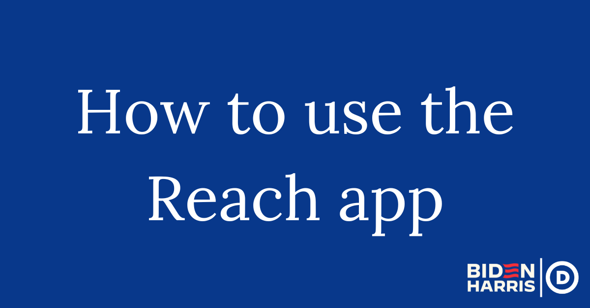 How to use the Reach app · The Democratic National Committee